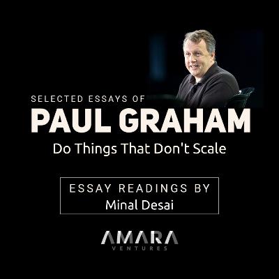Ep 3.1: Read-aloud of 'Do Things That Don't Scale' by Paul Graham