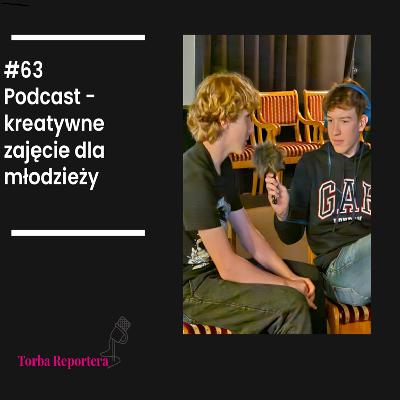 #63 Podcast-kreatywne zajęcie dla młodzieży #63 Podcast-kreatywne zajęcie dla młodzieży