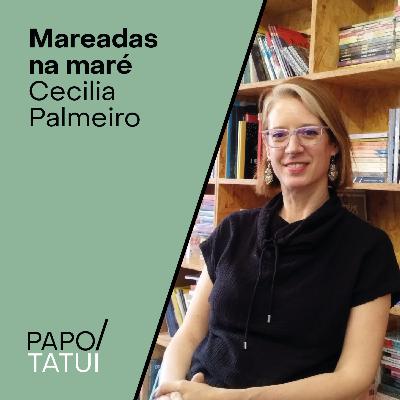 Mareadas na maré | Cecilia Palmeiro