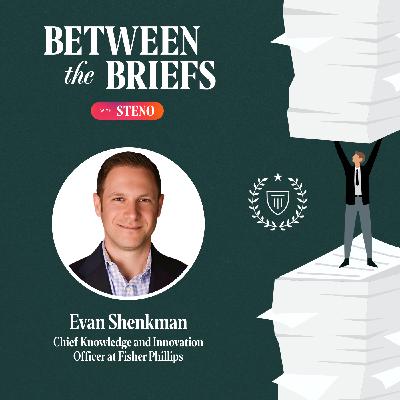 How AI Is Re-Engineering Knowledge Management in Law Firms with Evan Shenkman How AI Is Re-Engineering Knowledge Management in Law Firms with Evan Shenkman
