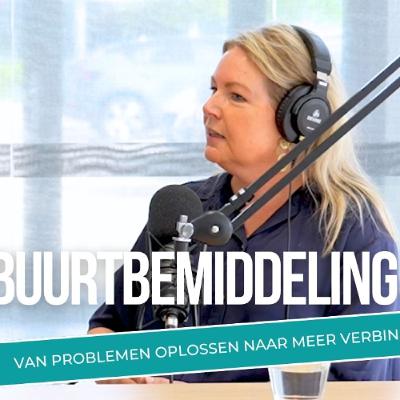#20 Buurtbemiddeling: Van Problemen Oplossen naar Meer Verbinding