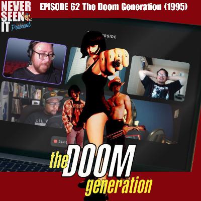 Never Seen It Podcast — Episode 62 The Doom Generation (1995) Never Seen It Podcast — Episode 62 The Doom Generation (1995)