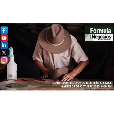 Entrevista con: Sombreros Alberly Premium Oaxaca Entrevista con: Sombreros Alberly Premium Oaxaca