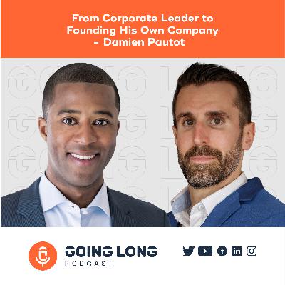 Episode 556: From Corporate Leader to Founding His Own Company - Damien Pautot