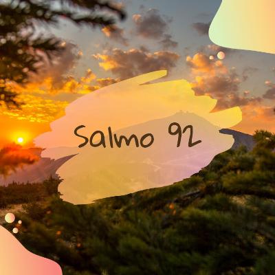 Salmo 92- Lectura Del Libro De Los Salmos