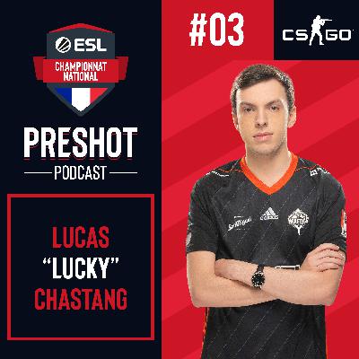 EP. 3 : Lucky | "Se faire confiance"