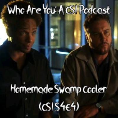 Homemade Swamp Cooler (CSI S4E4)