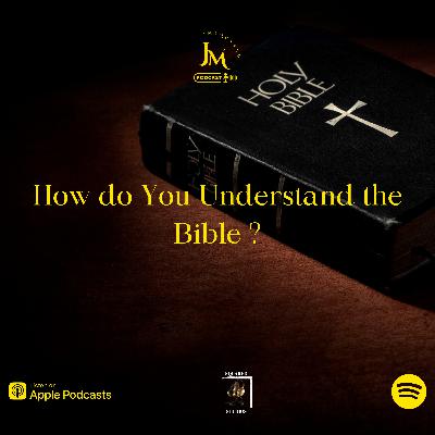 How do you Understand the Bible?