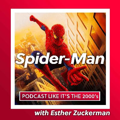 5: Spider-Man with Esther Zuckerman