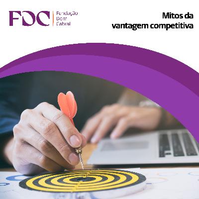 Mitos da vantagem competitiva