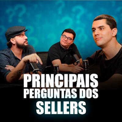 SELLER QUEST - PRINCIPAIS DÚVIDAS DOS SELLERS DE MARKETPLACE - Seller Cast #122