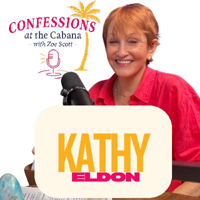 Confessions of a Visionary: Kathy Eldon -  From Loss to Legacy