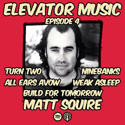 Episode 4: Matt Squire