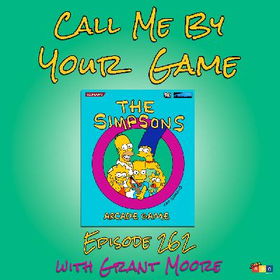 Ep.262 - The Simpsons Arcade Game with Grant Moore