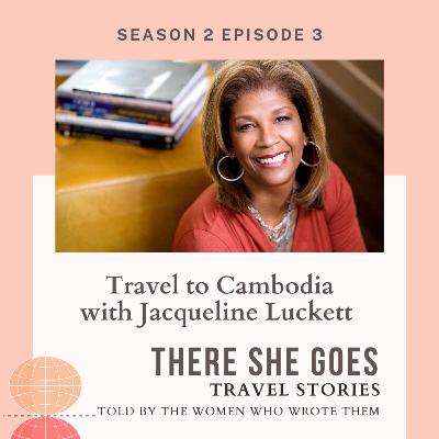 Episode 18: S2E3: There She Goes: Jacqueline Luckett, Traveling with Ghosts