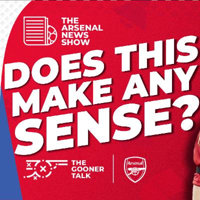 The Arsenal News Show EP606 - Dean Huijsen, Odegaard Misconceptions & Tifo Rejection