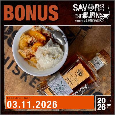 Bonus - Waxing Poetic about Local Music, a Peach Cobbler, and Wilderness Trail Rye Whiskey
