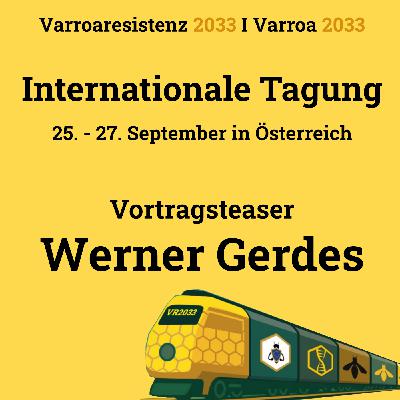 Varroaresistenz 2033 I Varroa 2033 - Tagung Österreich 25. bis 27. September 2026: Vortragsteaser Werner Gerdes