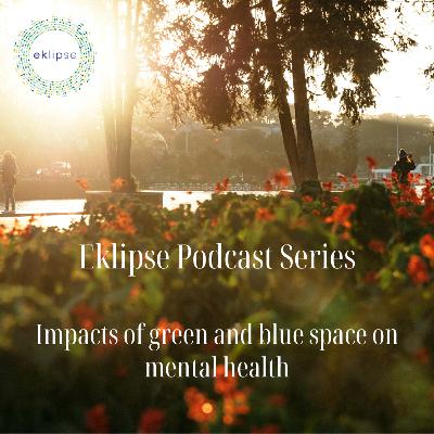Impacts of green and blue space on mental health