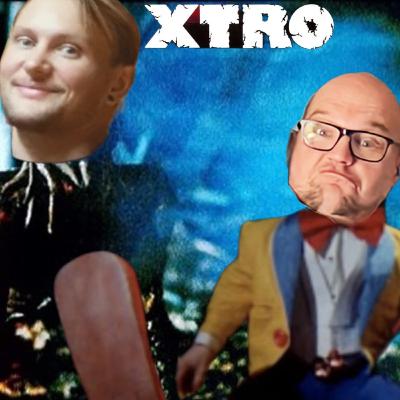 Xtro - Nicht alle Aliens sind brauchbar ! Xtro - Nicht alle Aliens sind brauchbar !