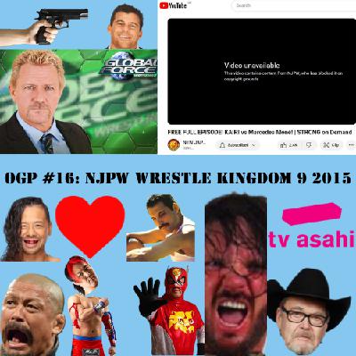 OGP #16: NJPW WRESTLE KINGDOM 9 2015 OGP #16: NJPW WRESTLE KINGDOM 9 2015