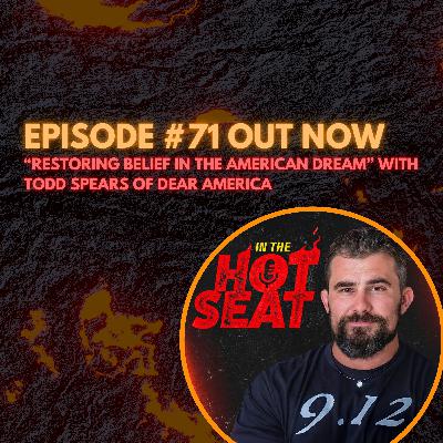 "Restoring Belief in the American Dream" with Todd Spears of "Dear America"