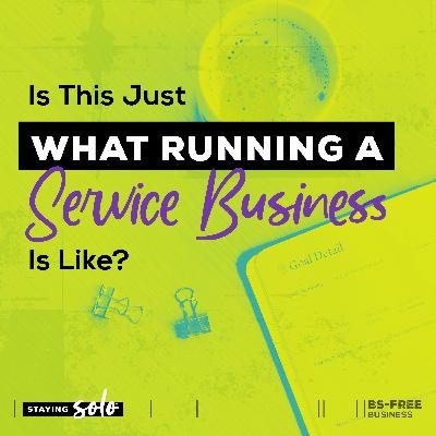 Is This Just What Running a Service Business Is Like? Is This Just What Running a Service Business Is Like?