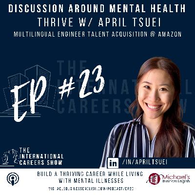 EP23: Build a Thriving Career While Living with Mental illnesses with April Tsuei