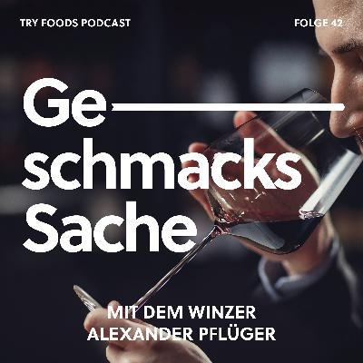 Ein Gespräch mit dem Winzer Alexander Pflüger