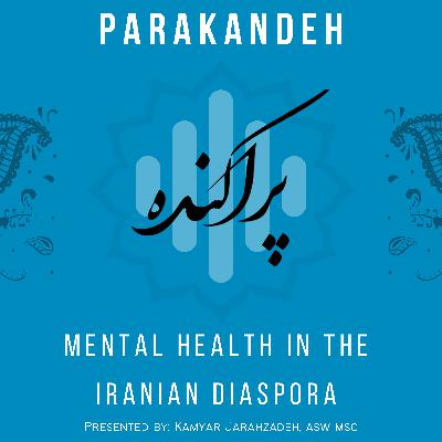 #7: Talking Mental Health at the Center for Iranian Diaspora Studies #7: Talking Mental Health at the Center for Iranian Diaspora Studies