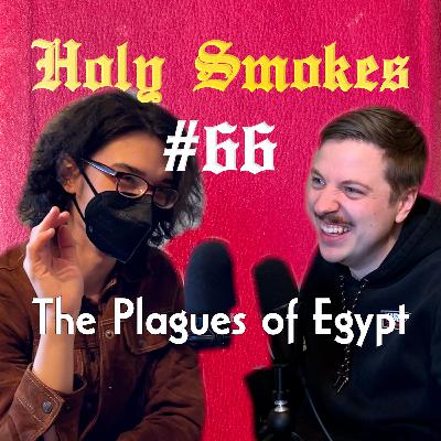 The Plagues of Egypt (w/ May Regan) HSSB#66