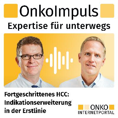 Teaser: Fortgeschrittenes HCC: Indikationserweiterung in der Erstlinie