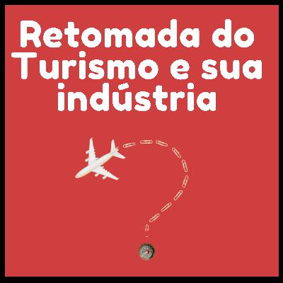 Retomada do Turismo Retomada do Turismo
