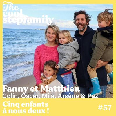 ÉPISODE 57 - Fanny, Cinq enfants à nous deux !
