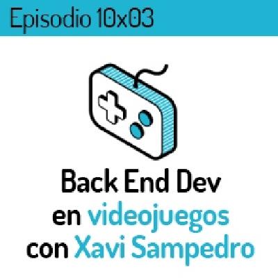 LVLUP 10x03: Back End Development de videojuegos con Xavi Sampedro