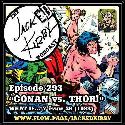 Episode 293- "Conan Vs. Thor!"