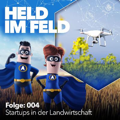 004 Was Start-ups für die Zukunft der Landwirtschaft leisten - mit Philipp Rittershaus von RootCamp