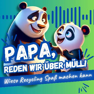 Papa, reden wir über Müll! | PWDW005