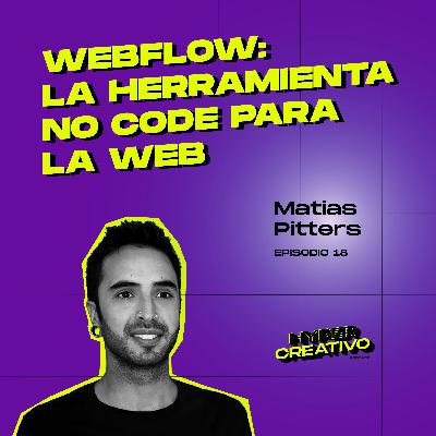 018 - Webflow: la herramienta no code para la web - Matias Pitters