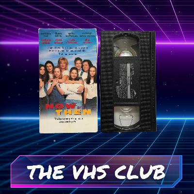The VHS Club Reviews Now and Then (1995) - Ep 21