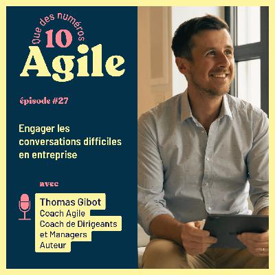 #27 -  Engager les conversations difficiles en entreprise - Thomas Gibot