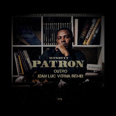 Wendyyy - Patron (Jean Luc Verna Remix)