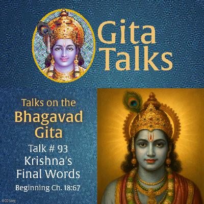 Gita Talk 93–Krishna's Final Words