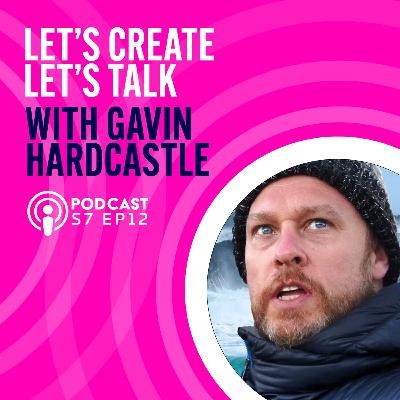 S7 EP12 Lets Talk with Gavin Hardcastle
