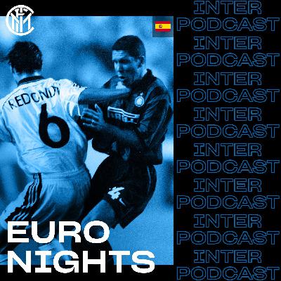 EURO NIGHTS Ep. 02 | Maratón especial, Inter-Real Madrid EURO NIGHTS Ep. 02 | Maratón especial, Inter-Real Madrid
