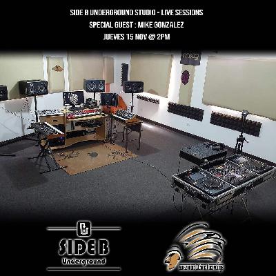 Mike Gonzalez @ Side B Underground Studio