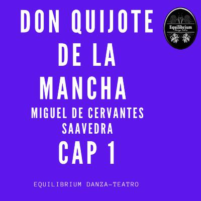 El Quijote de la Mancha cap 1 El Quijote de la Mancha cap 1