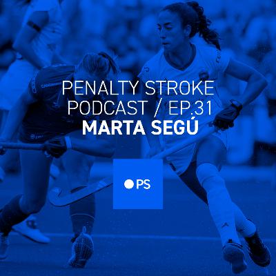 Penalty Stroke · EP 31 · Marta Segú