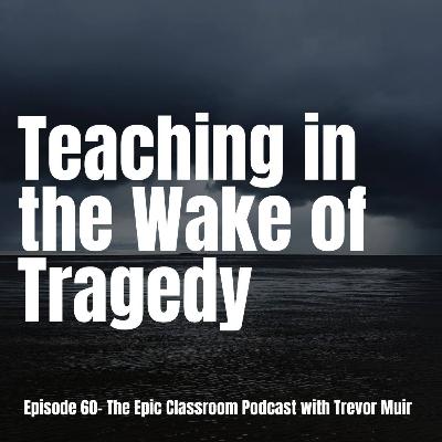 Teaching in the Wake of Tragedy