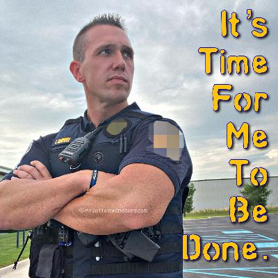 Episode 224: It's Time For Me To Be Done.